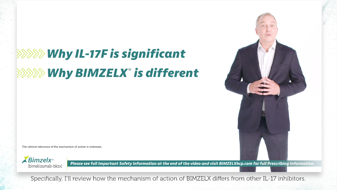 BIMZELX IL-17A + IL-17F targeting video for HCPs — Dr. Andy Blauvelt speaking to the camera. The words, “Why IL-17F is significant” and “Why BIMZELX® is different” are onscreen.